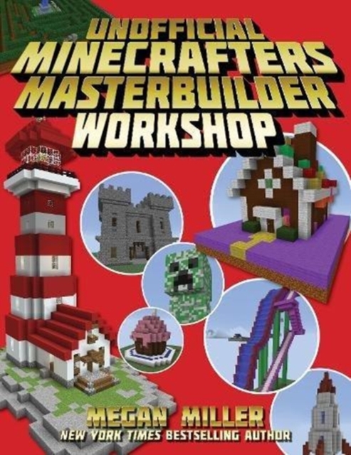 The Unofficial Minecrafters Master Builder Workshop, Hardback Book