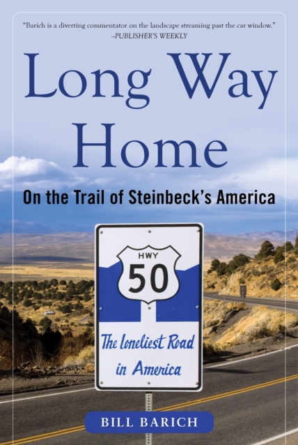 Long Way Home : On the Trail of Steinbeck's America, Paperback / softback Book