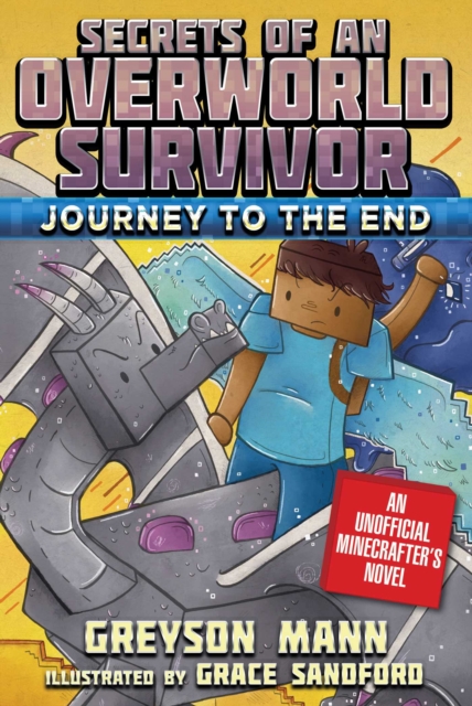 Journey to the End : Secrets of an Overworld Survivor, Book Six, EPUB eBook
