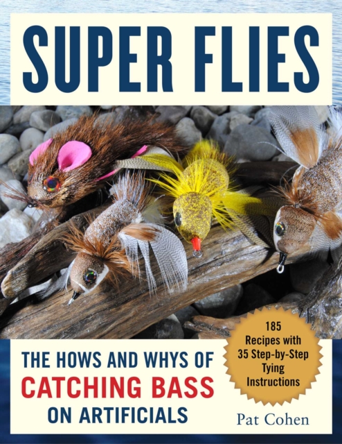 Super Bass Flies : How to Tie and Fish The Most Effective Imitations, EPUB eBook