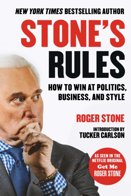 Stone's Rules : How to Win at Politics, Business, and Style, EPUB eBook