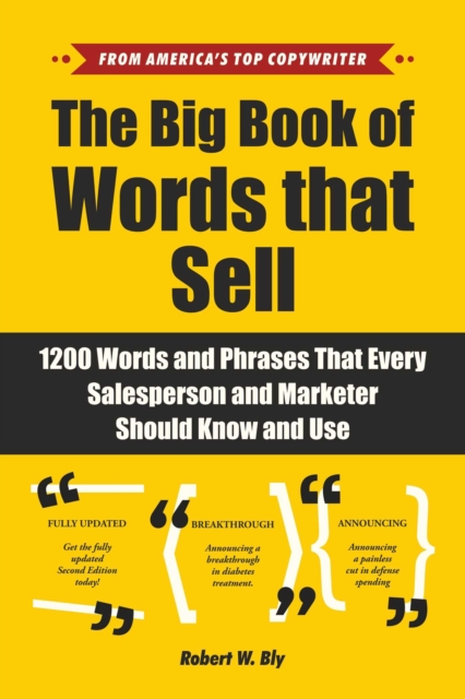 The Big Book of Words That Sell : 1200 Words and Phrases That Every Salesperson and Marketer Should Know and Use, Paperback / softback Book