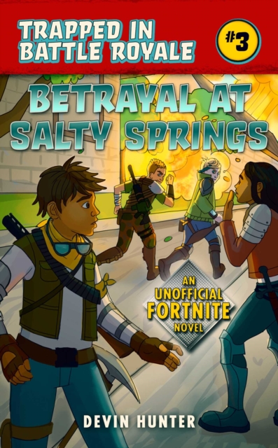 Betrayal at Salty Springs : An Unofficial Fortnite Novel, EPUB eBook