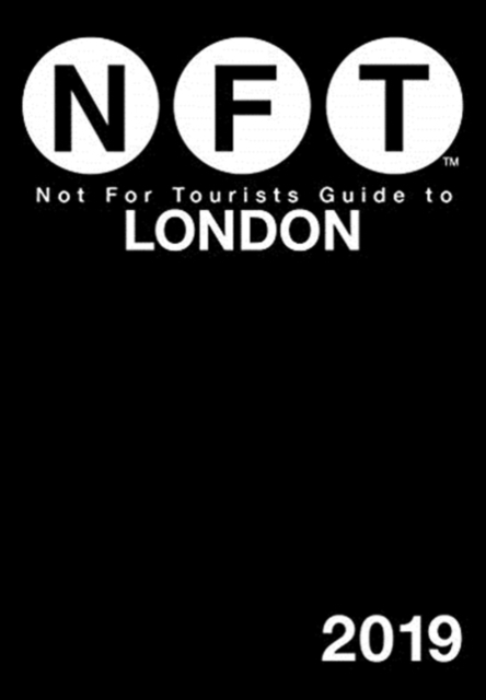 Not For Tourists Guide to London 2019, Paperback / softback Book