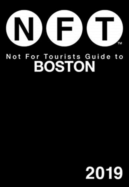Not For Tourists Guide to Boston 2019, Paperback / softback Book