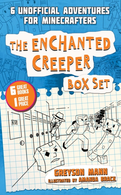 The Enchanted Creeper Box Set : Six Unofficial Adventures for Minecrafters!, Paperback / softback Book