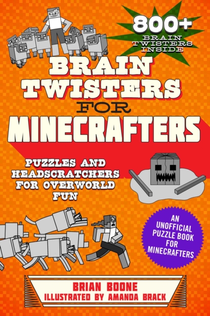 Brain Twisters for Minecrafters : Puzzles and Headscratchers for Overworld Fun, EPUB eBook