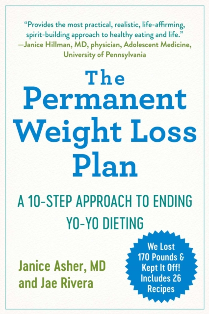 The Permanent Weight Loss Plan : A 10-Step Approach to Ending Yo-Yo Dieting, EPUB eBook
