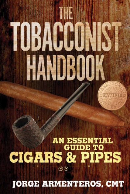 The Tobacconist Handbook : An Essential Guide to Cigars & Pipes, EPUB eBook