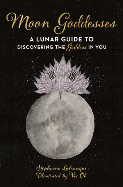 Moon Energy : A Practical Guide to Using Lunar Cycles to Unleash Your Inner Goddess, Paperback / softback Book