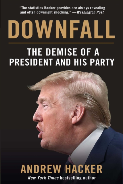 Downfall : The Demise of a President and His Party, EPUB eBook