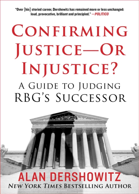 Confirming Justice-Or Injustice? : A Guide to Judging RBG's Successor, EPUB eBook