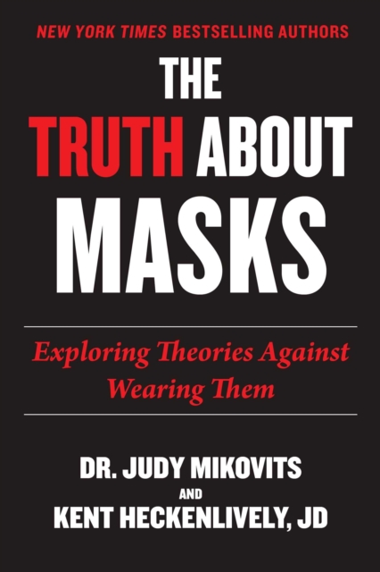 Truth About Masks : Exploring Theories Against Wearing Them, EPUB eBook
