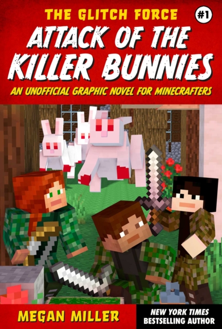 Attack of the Killer Bunnies : An Unofficial Graphic Novel for Minecrafters, Paperback / softback Book