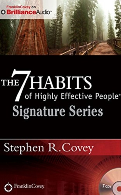 The 7 Habits of Highly Effective People - Signature Series : Insights from Stephen R. Covey, CD-Audio Book