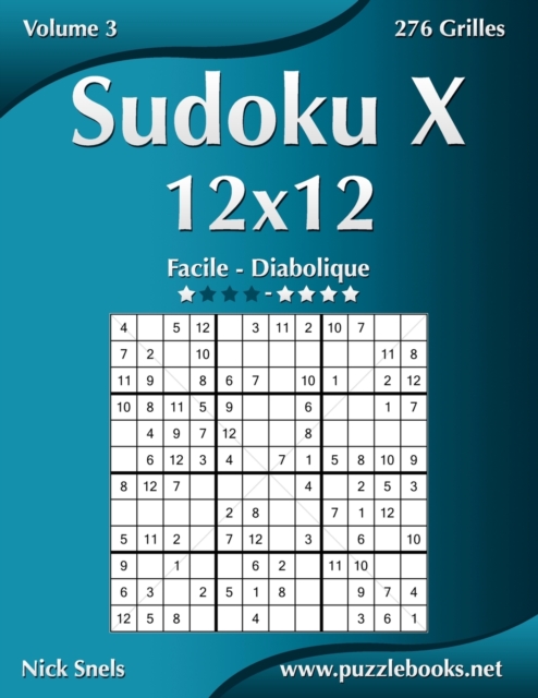 Sudoku X 12x12 - Facile a Diabolique - Volume 3 - 276 Grilles, Paperback / softback Book