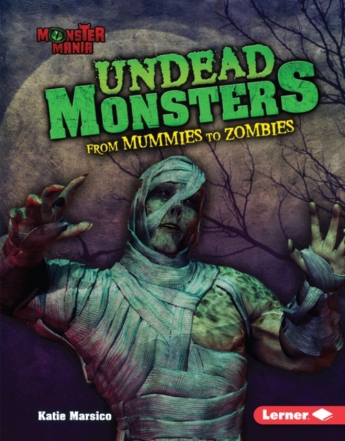 Undead Monsters : From Mummies to Zombies, PDF eBook