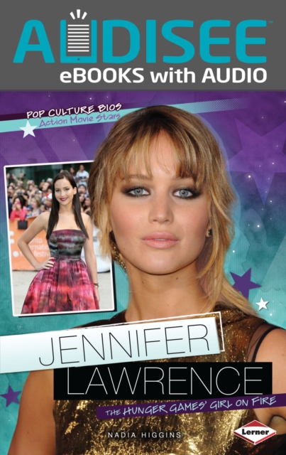 Jennifer Lawrence : The Hunger Games' Girl on Fire, EPUB eBook