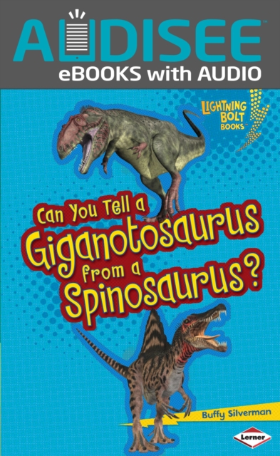 Can You Tell a Giganotosaurus from a Spinosaurus?, EPUB eBook