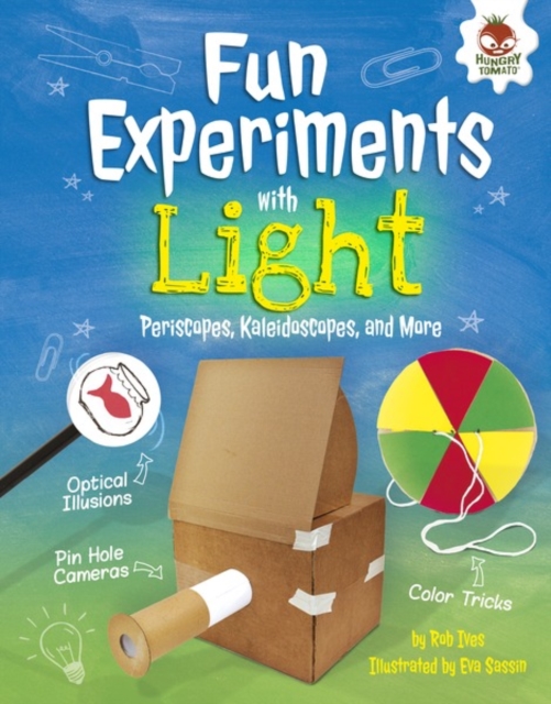 Fun Experiments with Light : Periscopes, Kaleidoscopes, and More, EPUB eBook