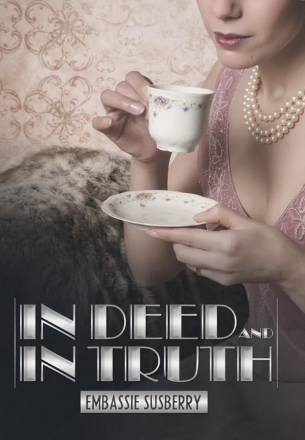 In Deed and in Truth, Hardback Book
