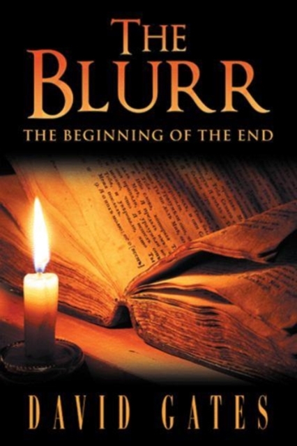 The Blurr : The Beginning of the End, Hardback Book