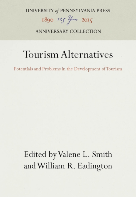 Tourism Alternatives : Potentials and Problems in the Development of Tourism, PDF eBook