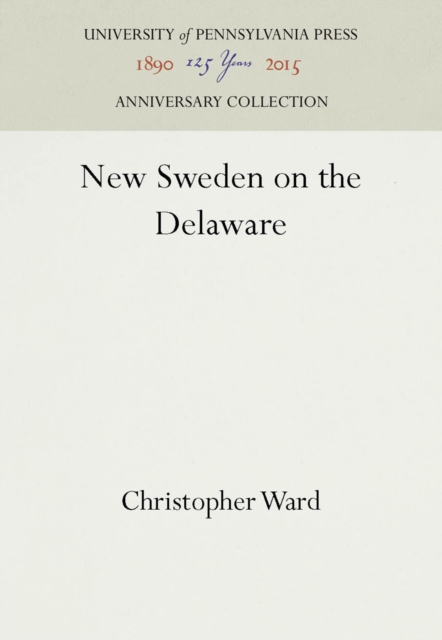 New Sweden on the Delaware, Hardback Book
