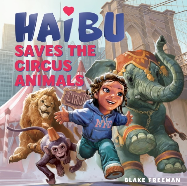 Haibu Saves the Circus Animals, Hardback Book