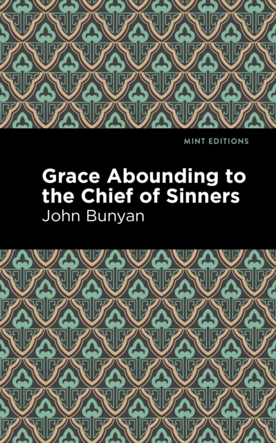 Grace Abounding to the Chief of Sinners, Paperback / softback Book