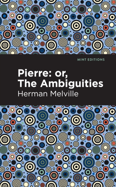 Pierre (Or, the Ambiguities), EPUB eBook