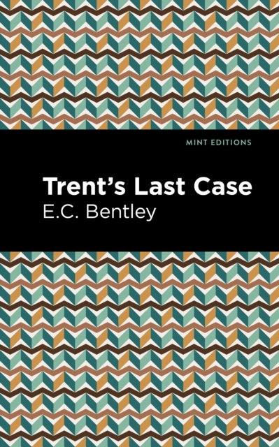 Trent's Last Case, EPUB eBook