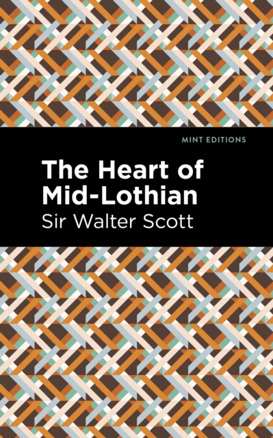 The Heart of Mid-Lothian, Paperback / softback Book