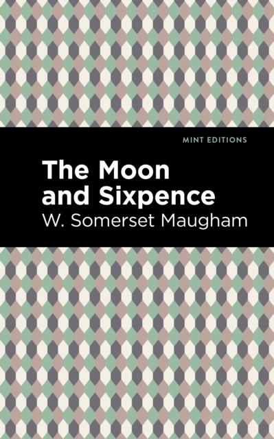 The Moon and Sixpence, Paperback / softback Book