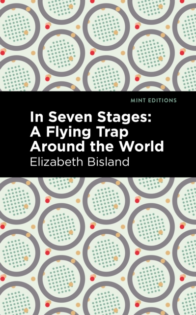 In Seven Stages : A Flying Trap Around the World, Paperback / softback Book