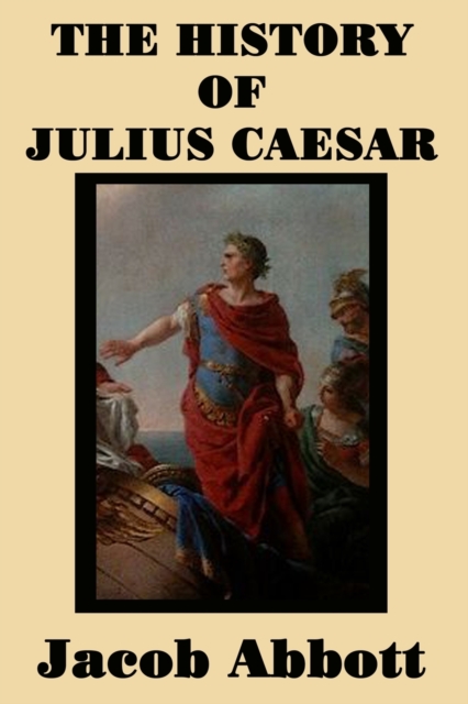 The History of Julius Caesar, Paperback / softback Book