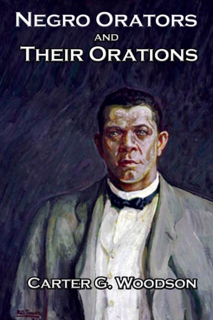 Negro Orators And Their Orations, Paperback / softback Book