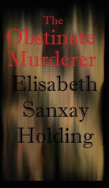 The Obstinate Murderer, Hardback Book