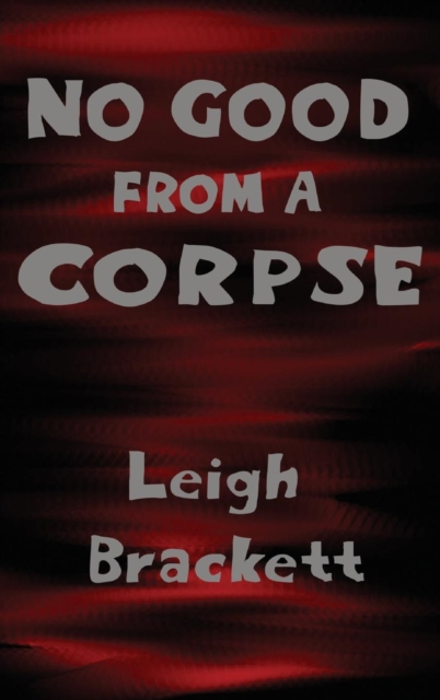 No Good from a Corpse, Hardback Book