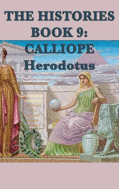 The Histories Book 9 : Calliope, Hardback Book