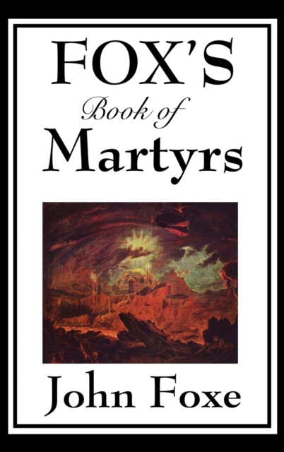 Fox's Book of Martyrs, Hardback Book