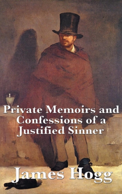 Private Memoirs and Confessions of a Justified Sinner, Hardback Book
