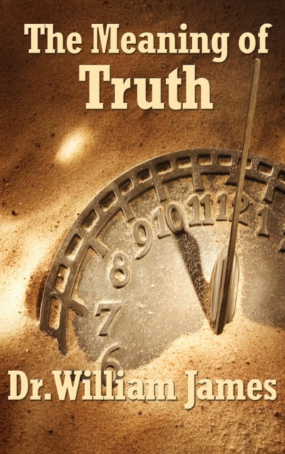 The Meaning of Truth, Hardback Book