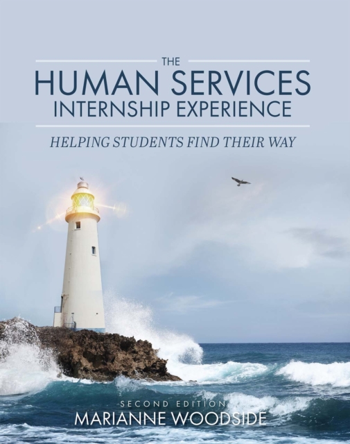 The Human Services Internship Experience : Helping Students Find Their Way, Paperback / softback Book