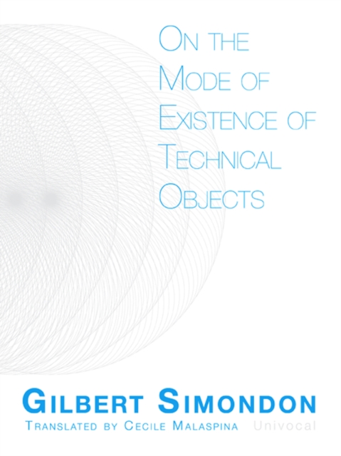 On the Mode of Existence of Technical Objects, Paperback / softback Book