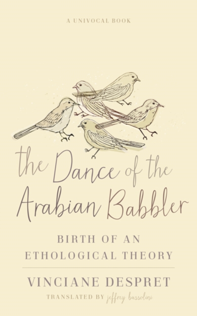 The Dance of the Arabian Babbler : Birth of an Ethological Theory, Paperback / softback Book