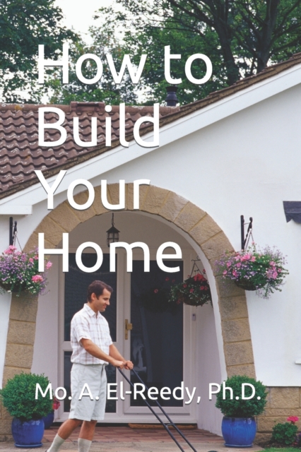 How to Build Your Home, Paperback / softback Book