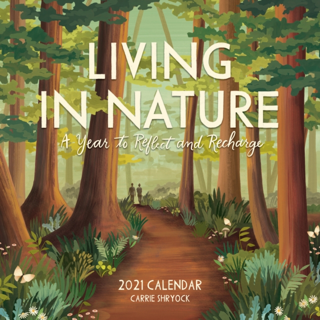 2021 Living in Nature Wall Calendar, Calendar Book