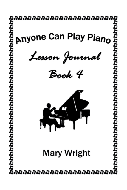 Anyone Can Play Piano : Lesson Journal Book Four, Paperback / softback Book