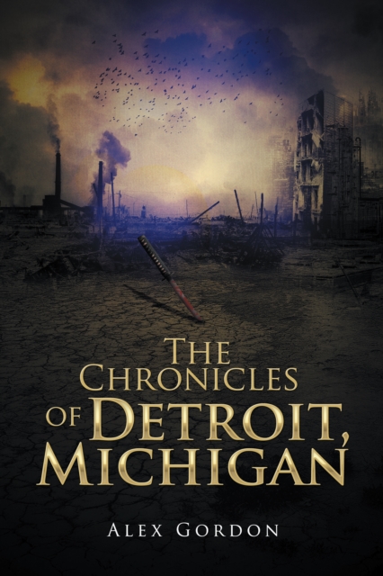 The Chronicles of Detroit, Michigan, EPUB eBook